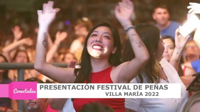 Estamos Conectadas – Festival de Peñas 2022