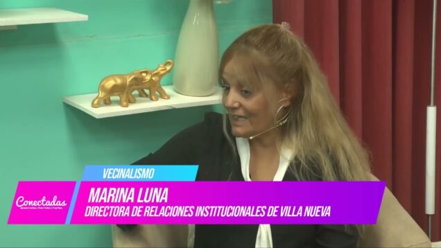 Conectadas | Vecinalismo | Villa Nueva – Marina Luna
