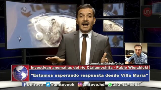 UNITEVE | Investigan anomalías del río Ctalamochita – Pablo Wierzbicki