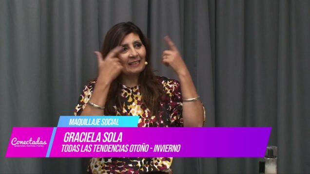 Conectadas | Maquillaje Social – Graciela Sola