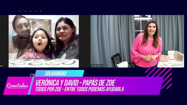 Conectadas | Solidaridad | Todos por Zoe – Verónica y David