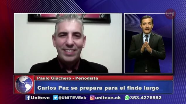 UNITEVE | Carlos Paz se prepara para el fin de semana largo – Germán Giacchero