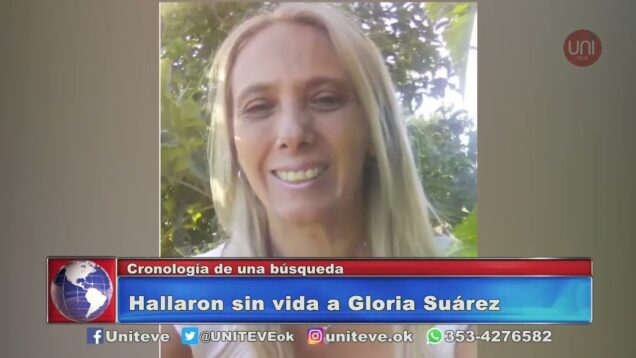 UNITEVE | Caso Gloria Suárez: la cronología de los hechos