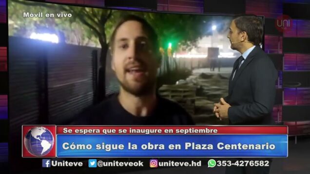 UNITEVE | Cómo sigue la obra en Plaza Centenario – Rodrigo Urquía