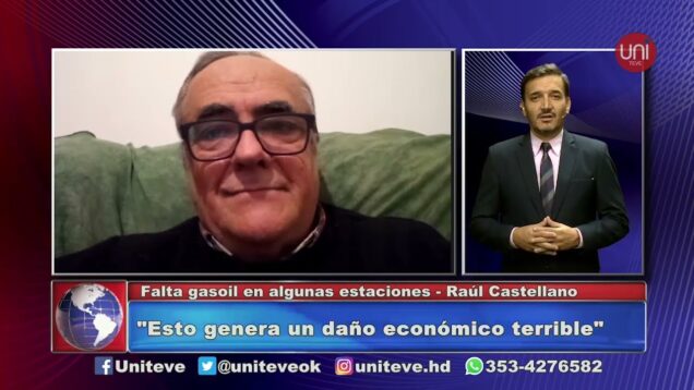 UNITEVE | Falta gasoil en algunas estaciones de servicio – Raúl Castellano