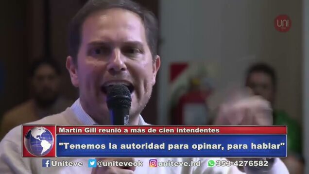 UNITEVE | Gill reunió a más de cien intendentes