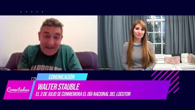 Conectadas | Comunicación – Walter Stauble