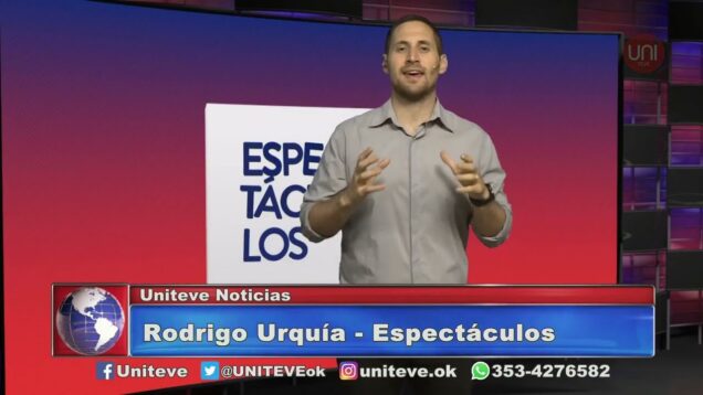 UNITEVE | Columna de Espectáculos – Rodrigo Urquía