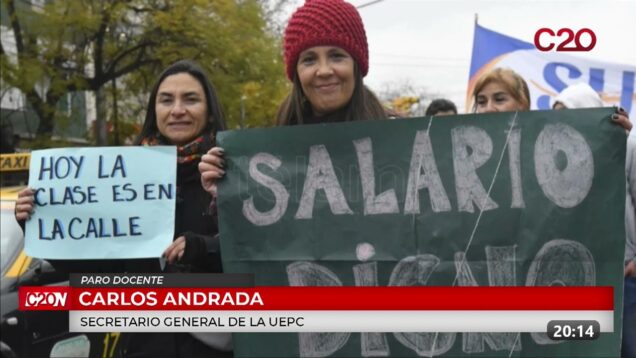 C20 Noticias | Paro Docente – Carlos Andrada
