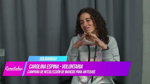 Conectadas | Solidaridad – Carolina Espina
