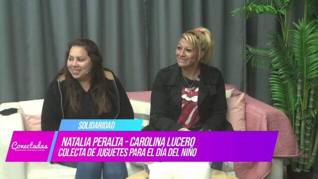 Conectadas | Solidaridad – Natalia Peralta / Carolina Lucero