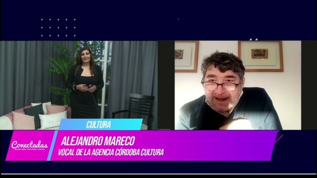 Conectadas | Vocal de la Agencia Córdoba Cultura – Alejandro Mareco