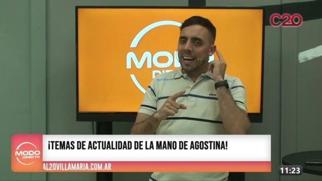Modo Directo | Temas de actualidad – Agostina