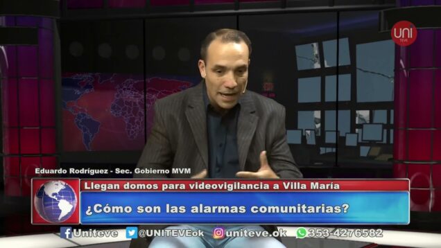 UNITEVE | Llegan domos para videovigilancia a Villa María – Eduardo “Tati” Rodriguez