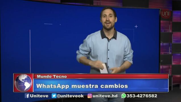 UNITEVE | Mundo Tecno | Nuevos cambios en WhatsApp