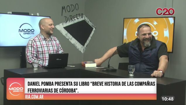 Modo Directo | Compañías Ferroviarias de Córdoba – Daniel Pomba