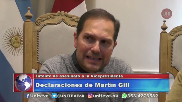 UNITEVE | Intento de asesinato a la Vicepresidenta: la palabra de Martín Gill