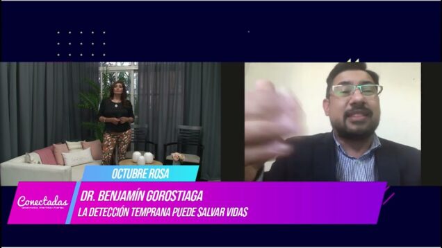 Conectadas | Octubre Rosa – Dr. Benjamín Gorostiaga