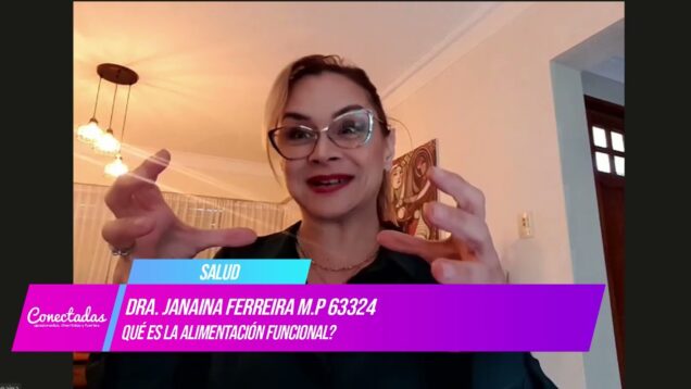 Conectadas | Salud – Dra. Janiana Ferreira