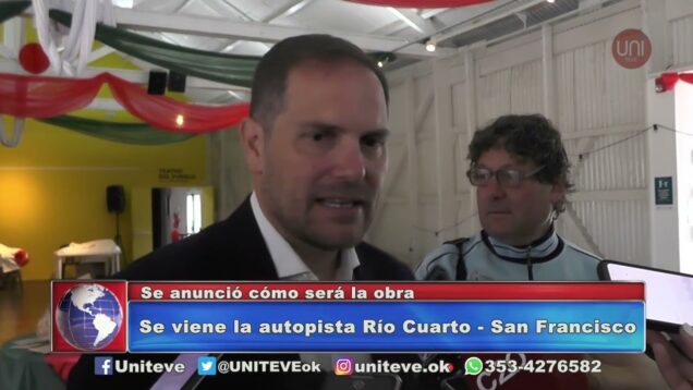 UNITEVE | Se viene la autopista Río Cuarto – San Francisco