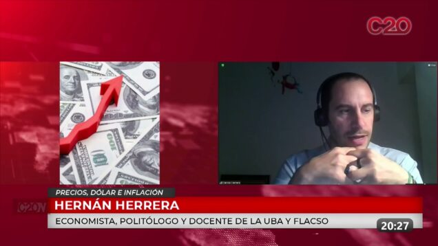 C20 Noticias | Precio, dolar e Inflación – Hernán Herrera