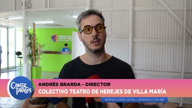 Conectadas | Colectivo teatro herejes – Andrés Brarda