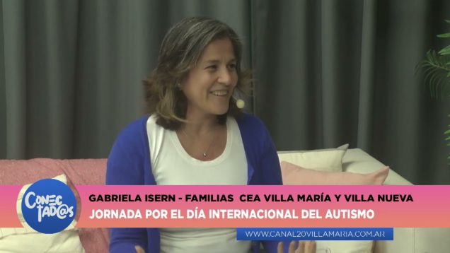 Conectadas | Día Internacional del Autismo – Gabriela Isern
