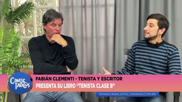 Conectadas | Tenista y Escritor – Fabián Clementi