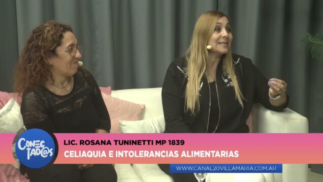 Conectadas | Celiaquía Alimentación – Rosana tuninbetti / Ivana Bonetto
