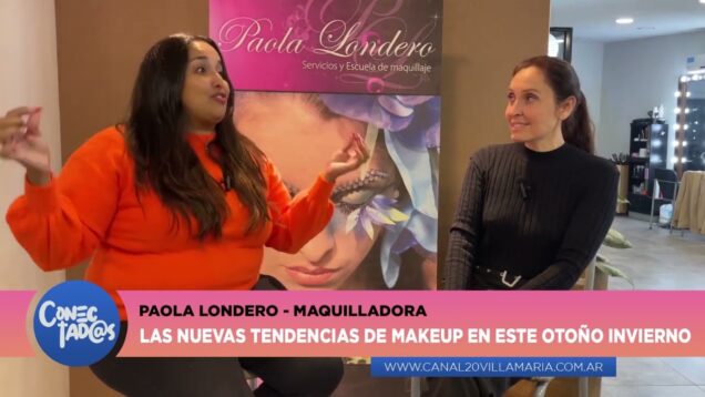 Conectadas | Maquilladora – Paola Londero