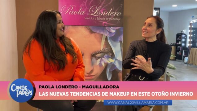 Conectadas | Maquilladora – Paola Londero