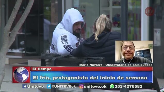 UNITEVE | El frío, protagonista del inicio de semana