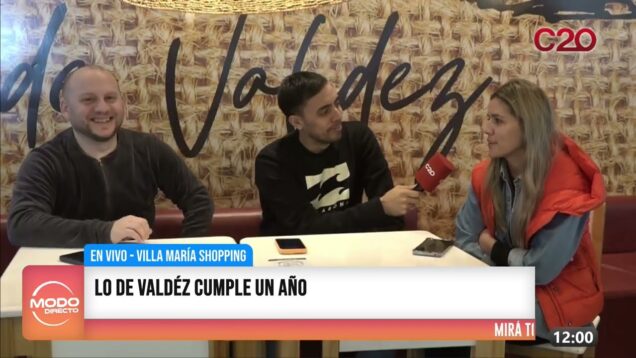 Modo Directo | ¡En vivo desde Villa Maria Shopping! – Lo De Valdez cumple un año