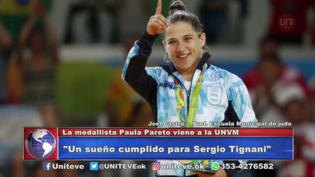Uniteve Noticias | La medallista Paula Pareto viene a la UNVM