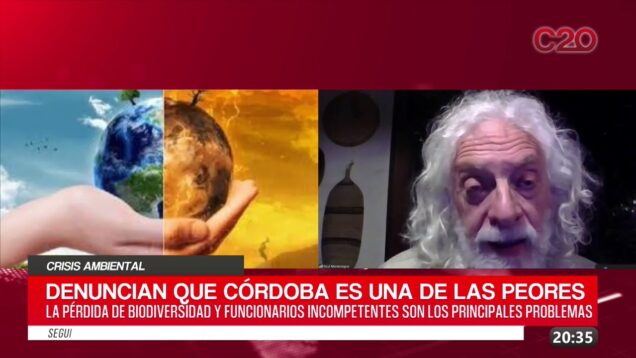 C20 Noticias | Raul Montenegro – Crisis Ambiental