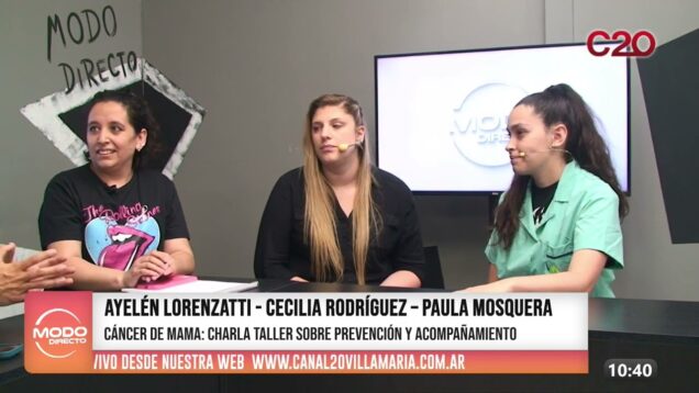 Modo Directo | Cáncer de Mama – Ayelén Lorenzatti, Cecilia Rodríguez y Paula Mosquera