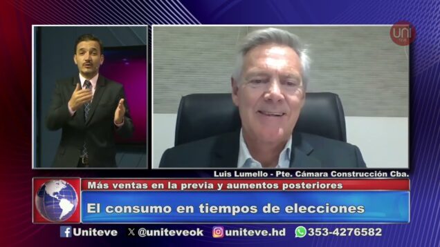Uniteve Noticias | El consumo en tiempos de elecciones – Luis Lumello