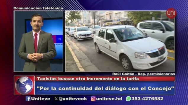 Uniteve Noticias | Taxistas buscan otro incremento en la tarifa – Raúl Gaitán