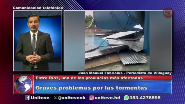 Uniteve Noticias | Graves problemas por las tormentas en Entre Ríos