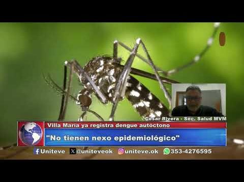 Uniteve Noticias | Villa María ya registra casos de dengue autóctono