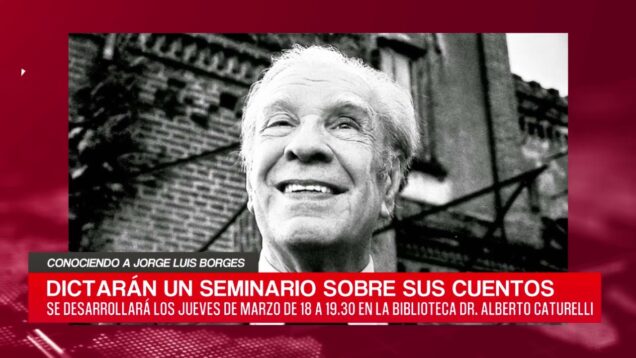 C20 Noticias | Conociendo a Jorge Luis Borges – Iván Wielikosielek