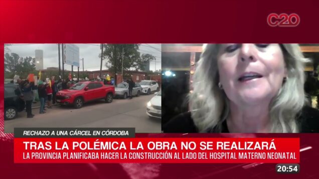 C20 Noticias | Rechazo a una cárcel en Córdoba – María Rosa Frontera Vaca