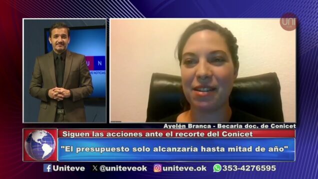 Uniteve Noticias | Continúan las acciones ante el recorte del Conicet