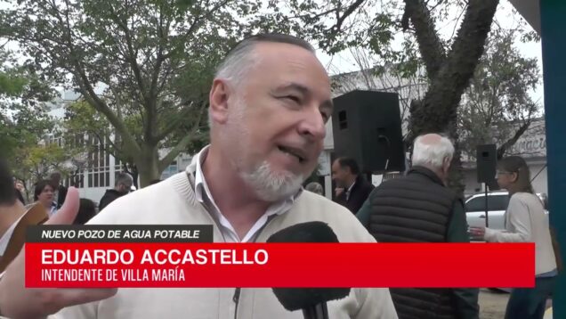 C20 Noticias | Nuevo pozo de agua potable – Eduardo Accastello