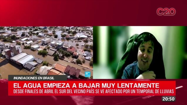 C20 Noticias | Inundaciones en Brasil – Fernando Forgioni