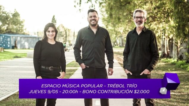 Uniteve Noticias | Espacio Música Popular: Trébol Trío y Magalí Riviera
