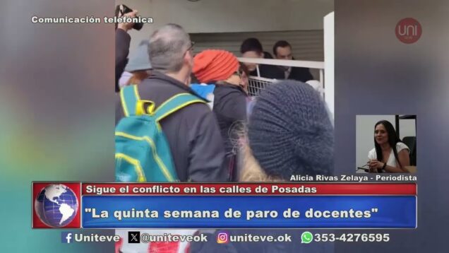 Uniteve Noticias | Sigue el conflicto en las calles de Posadas