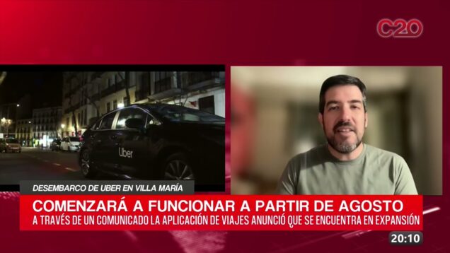 C20 Noticias | Desembarco Uber en Villa María – Juan Labaqui