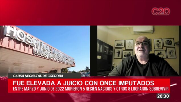 C20 Noticias | Causa neonatal de Córdoba – Gustavo Nievas