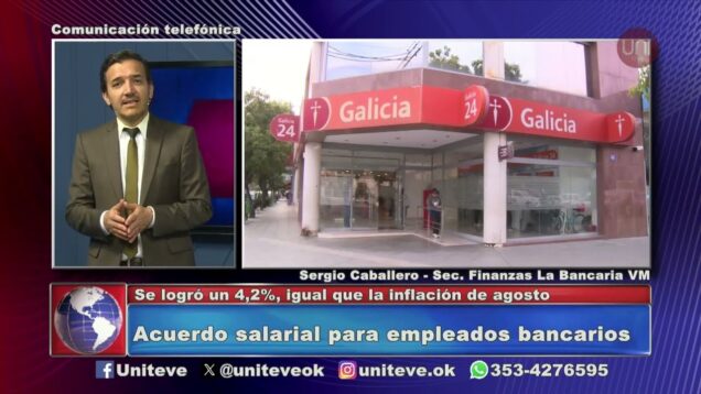 Uniteve Noticias | Empleados bancarios lograron un nuevo aumento – Sergio Caballero